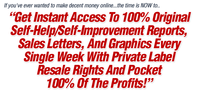 self help and self improvement reports, sales letters and graphics