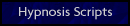 Hypnosis Scripts