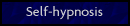 Self-hypnosis
